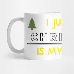 I just like Christmas , Christmas is my favorite Quote Mug